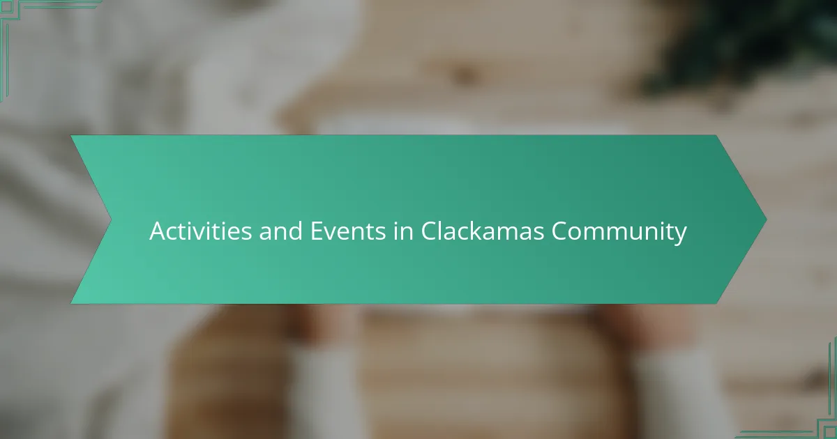 Activities and Events in Clackamas Community