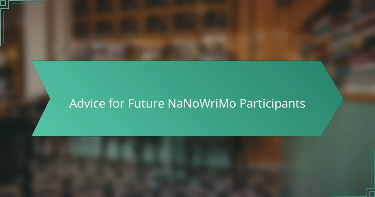 Advice for Future NaNoWriMo Participants