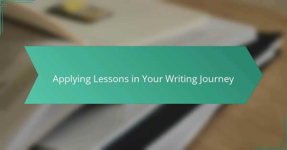 Applying Lessons in Your Writing Journey
