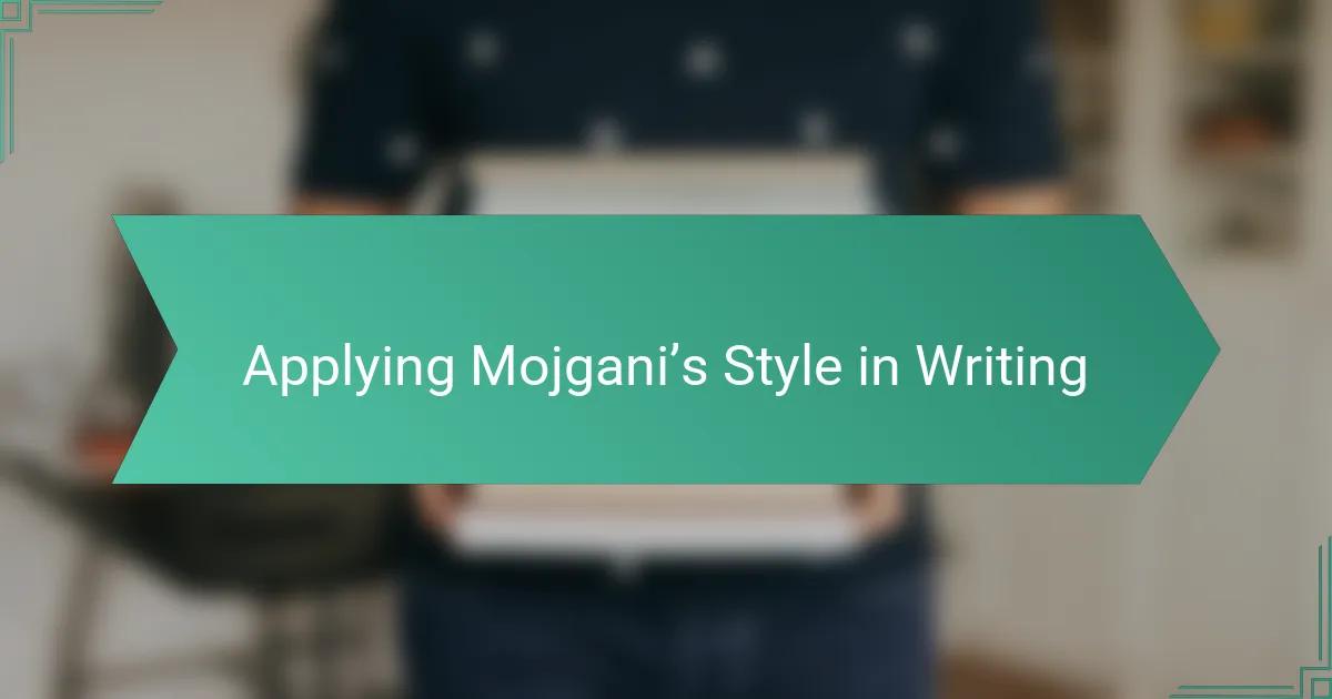 Applying Mojgani’s Style in Writing