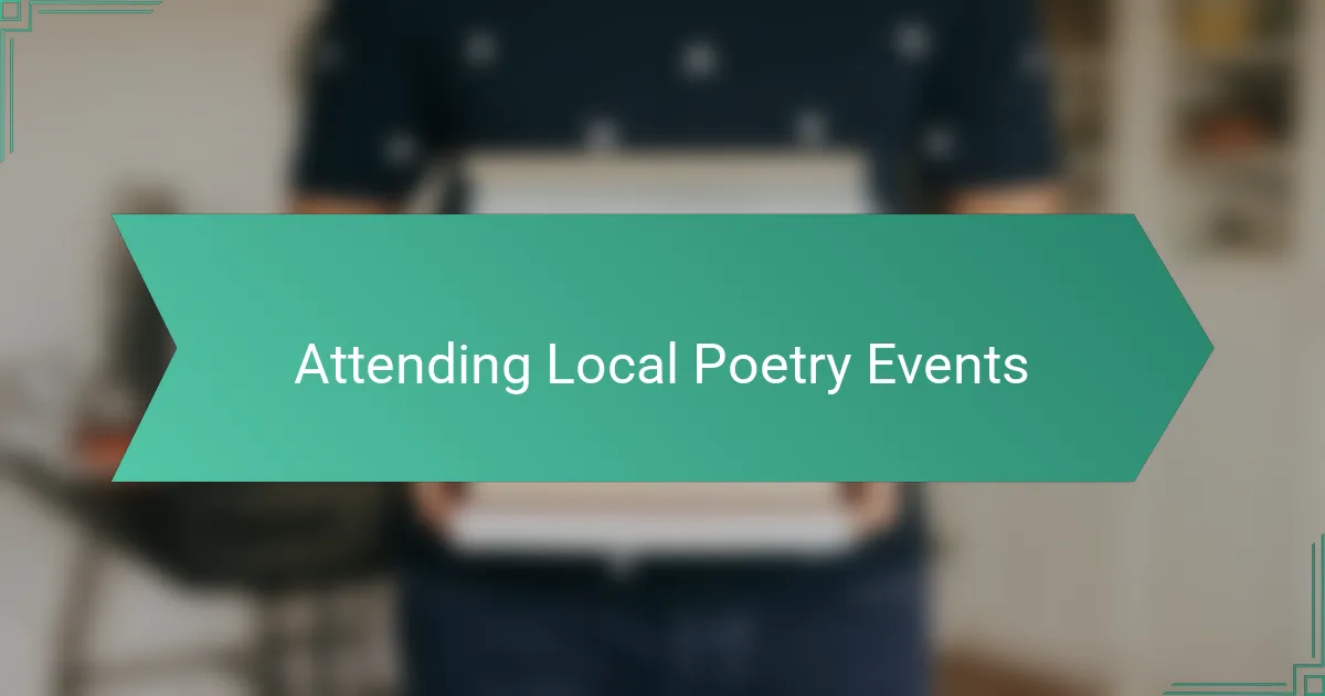 Attending Local Poetry Events