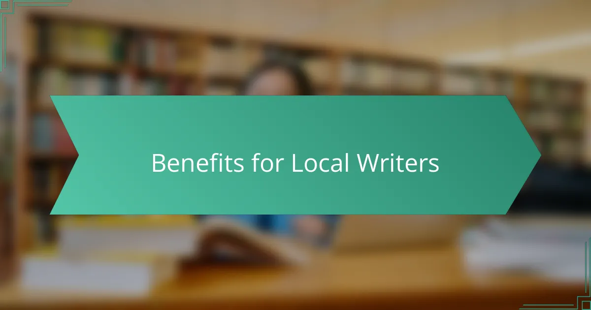 Benefits for Local Writers