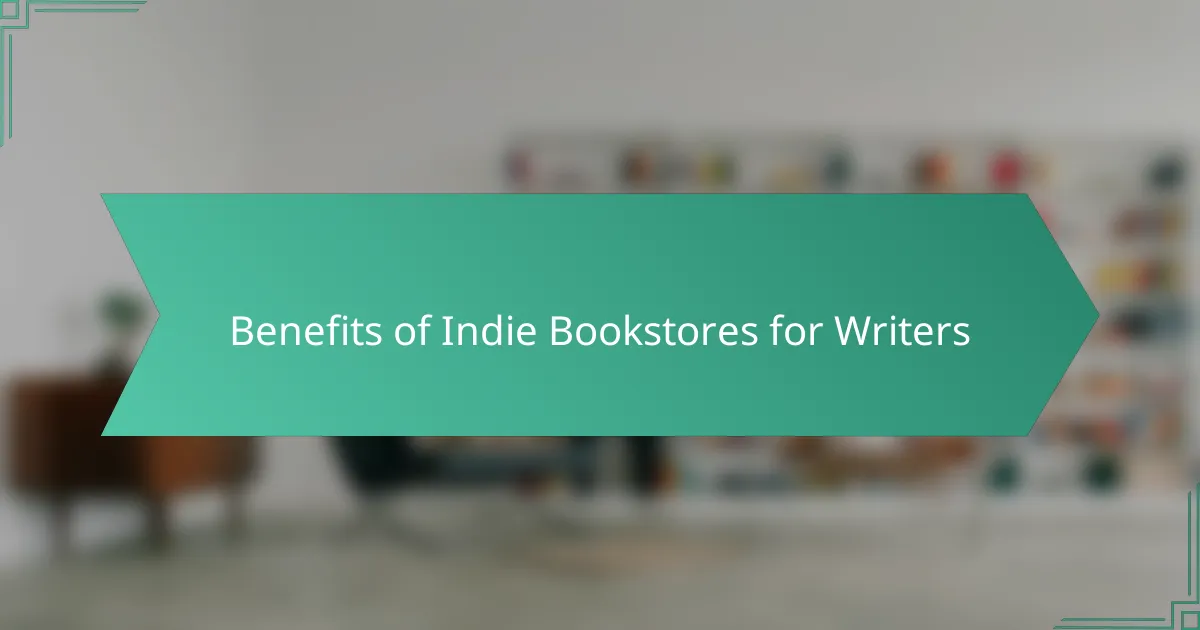 Benefits of Indie Bookstores for Writers