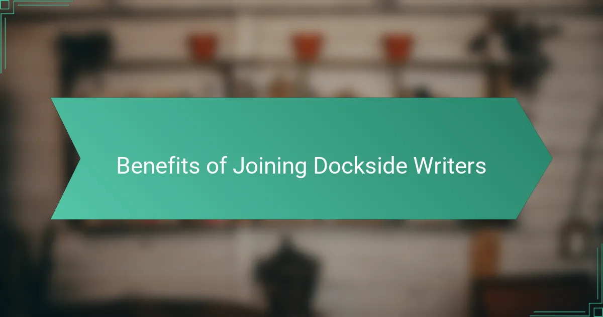 Benefits of Joining Dockside Writers