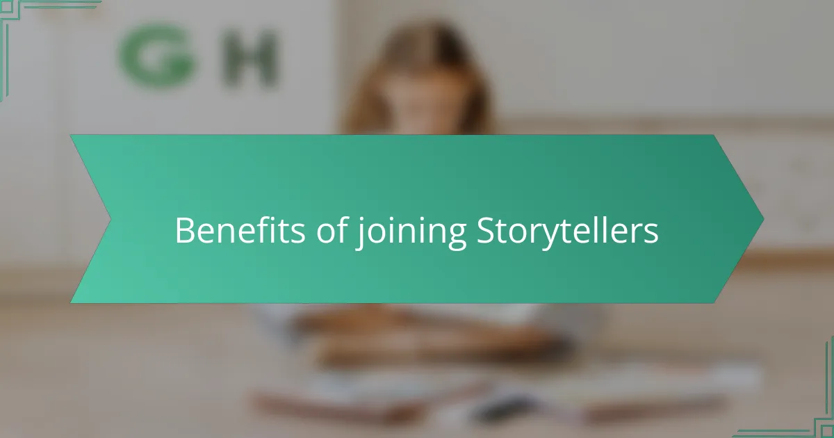 Benefits of joining Storytellers