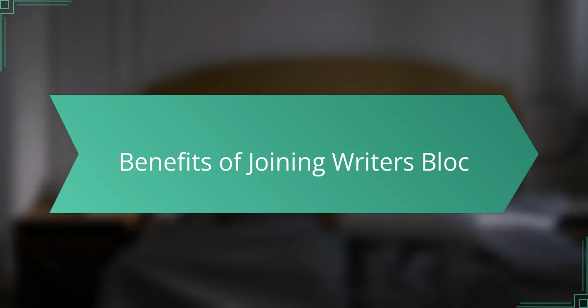 Benefits of Joining Writers Bloc
