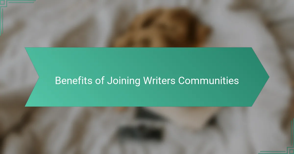 Benefits of Joining Writers Communities