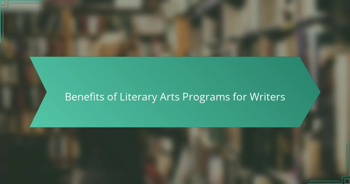 Benefits of Literary Arts Programs for Writers