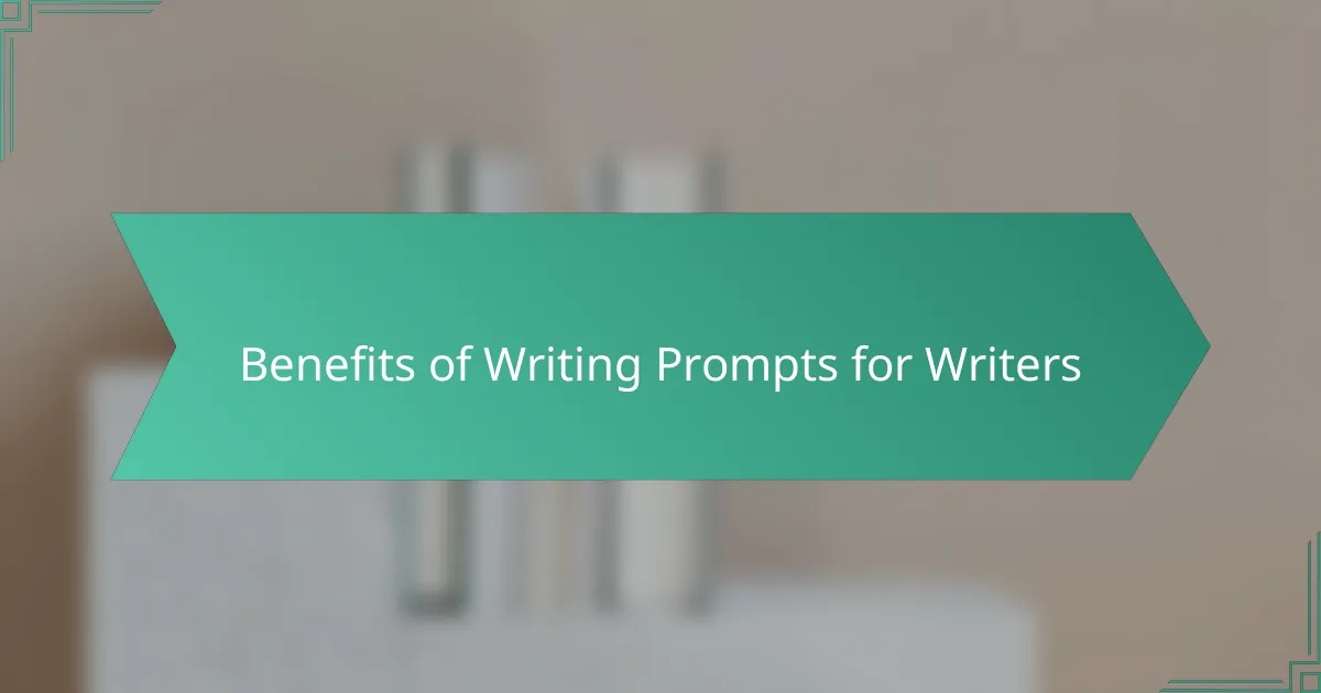 Benefits of Writing Prompts for Writers