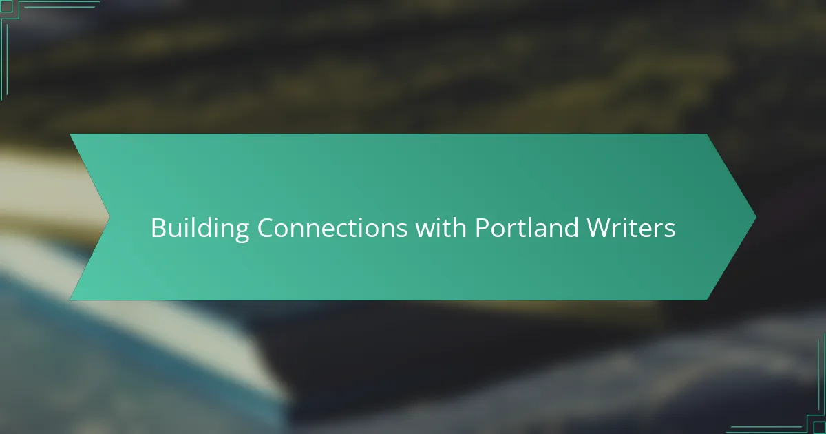 Building Connections with Portland Writers
