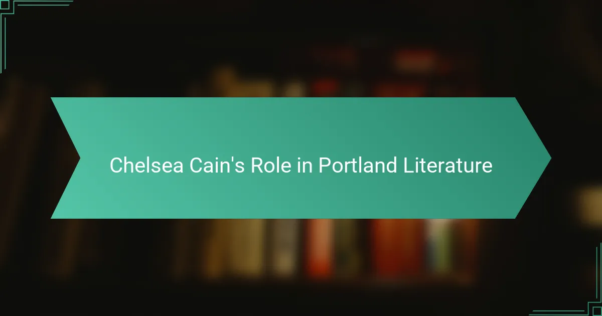 Chelsea Cain's Role in Portland Literature