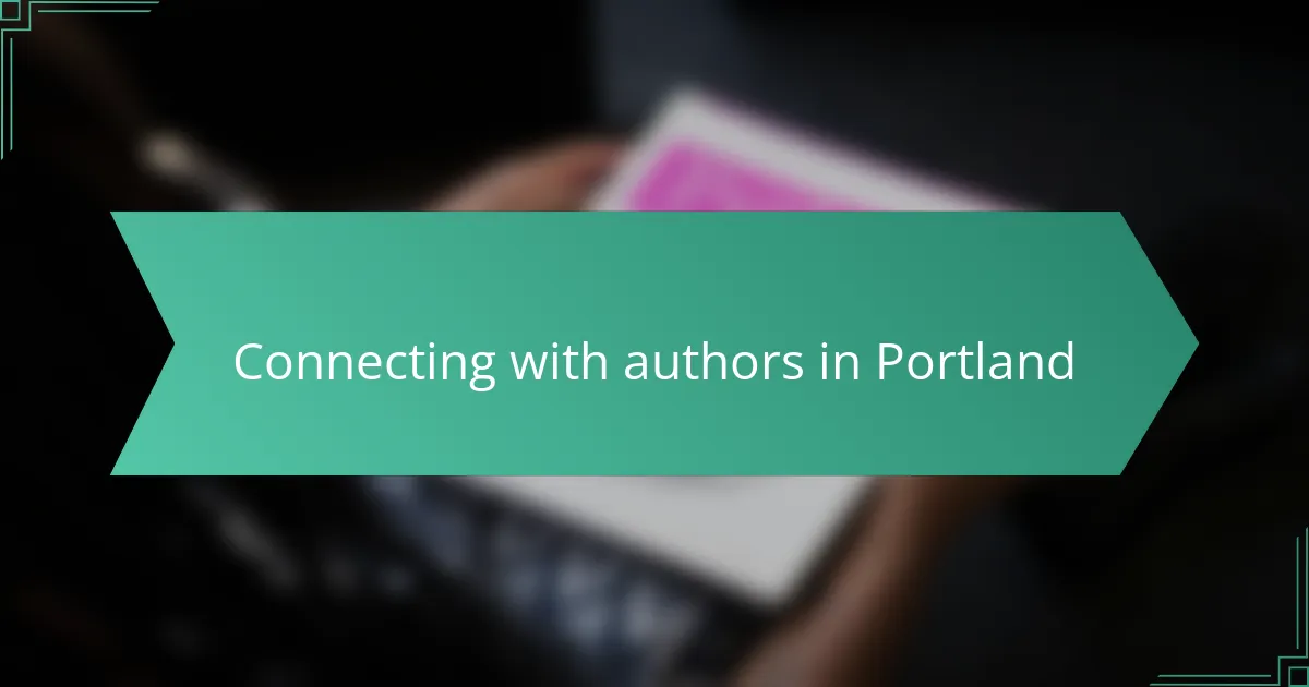 Connecting with authors in Portland