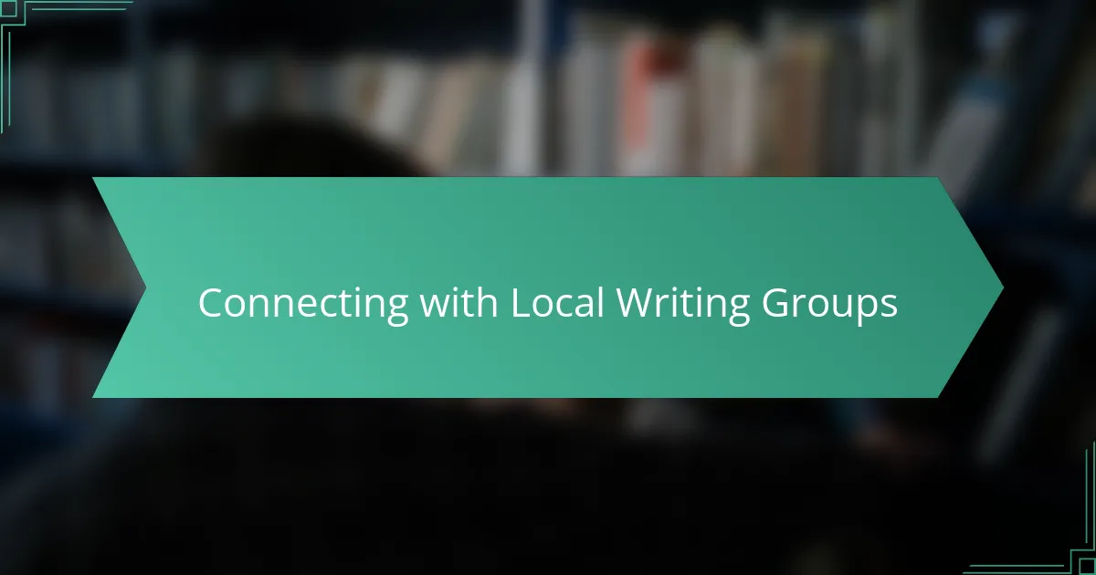 Connecting with Local Writing Groups