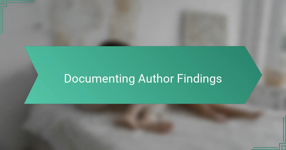 Documenting Author Findings