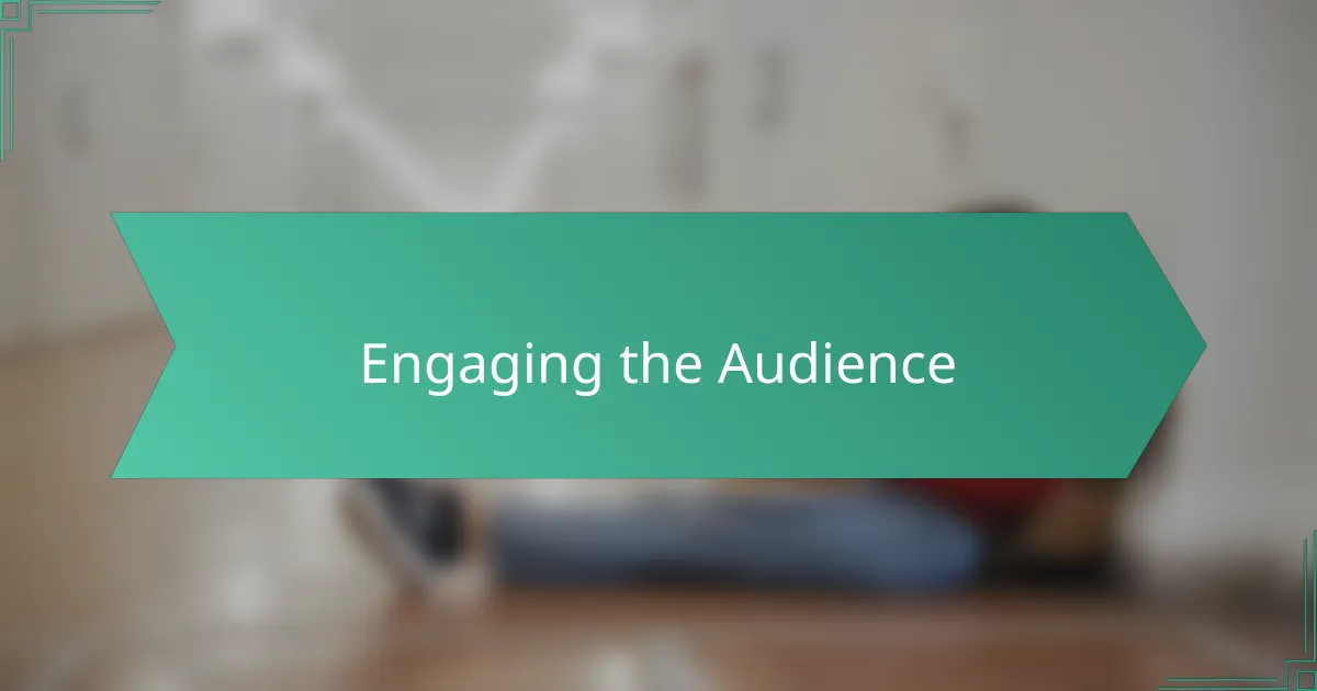 Engaging the Audience