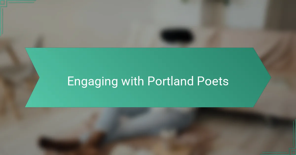 Engaging with Portland Poets