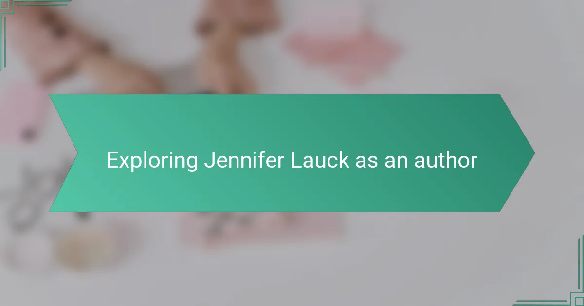 Exploring Jennifer Lauck as an author