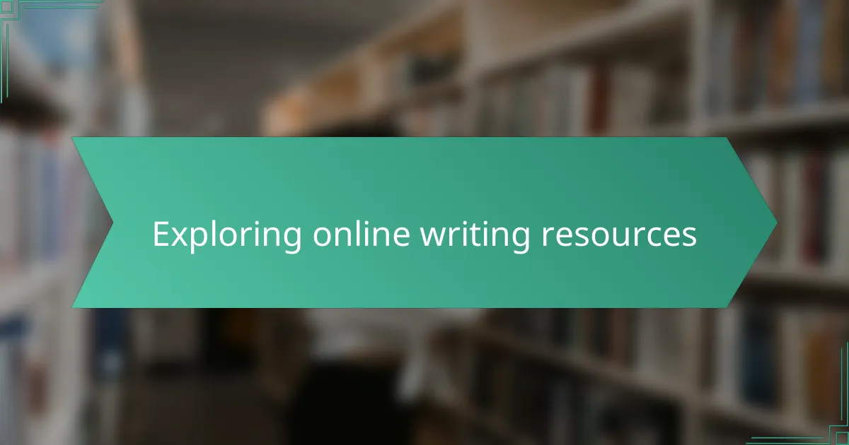 Exploring online writing resources