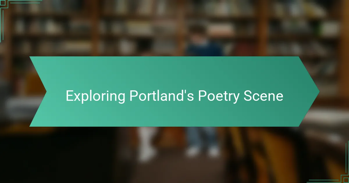 Exploring Portland's Poetry Scene