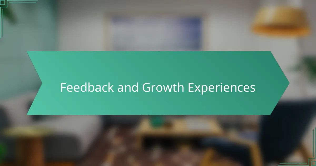Feedback and Growth Experiences