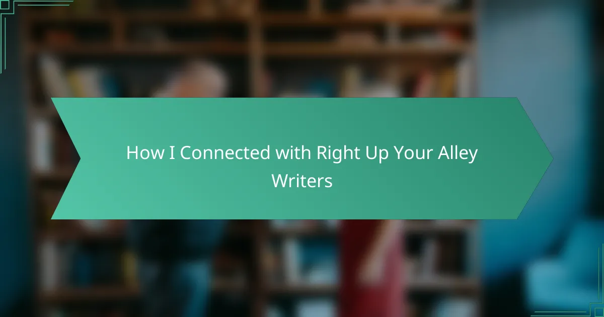 How I Connected with Right Up Your Alley Writers