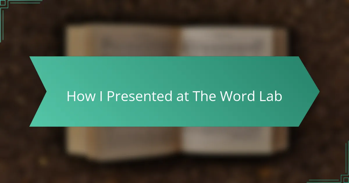How I Presented at The Word Lab