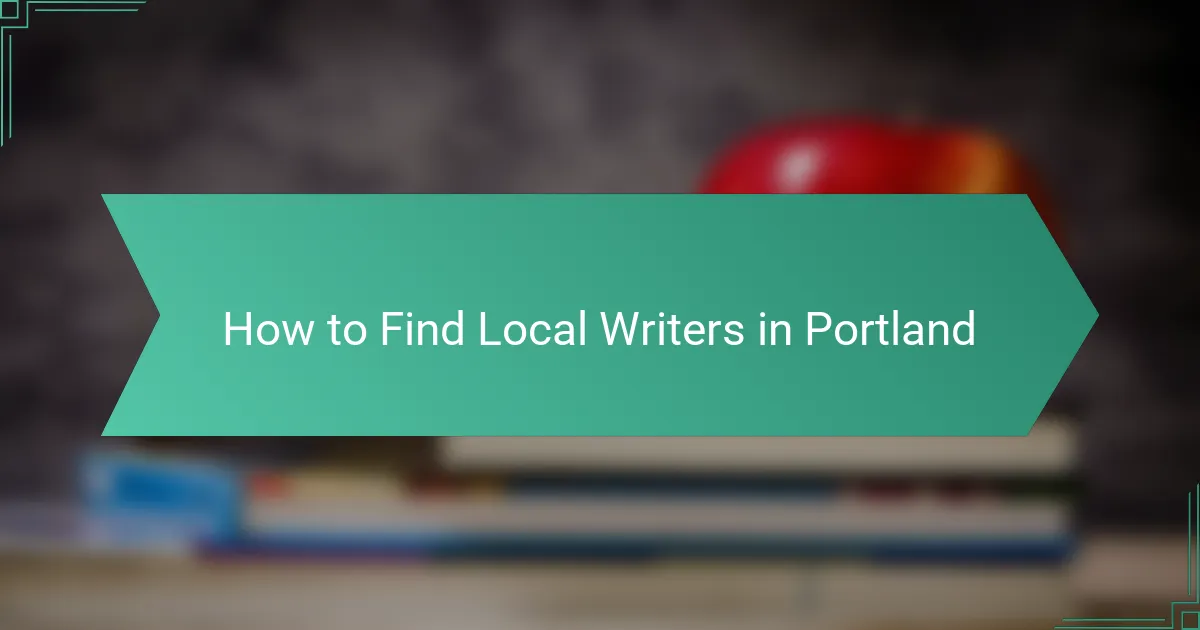 How to Find Local Writers in Portland