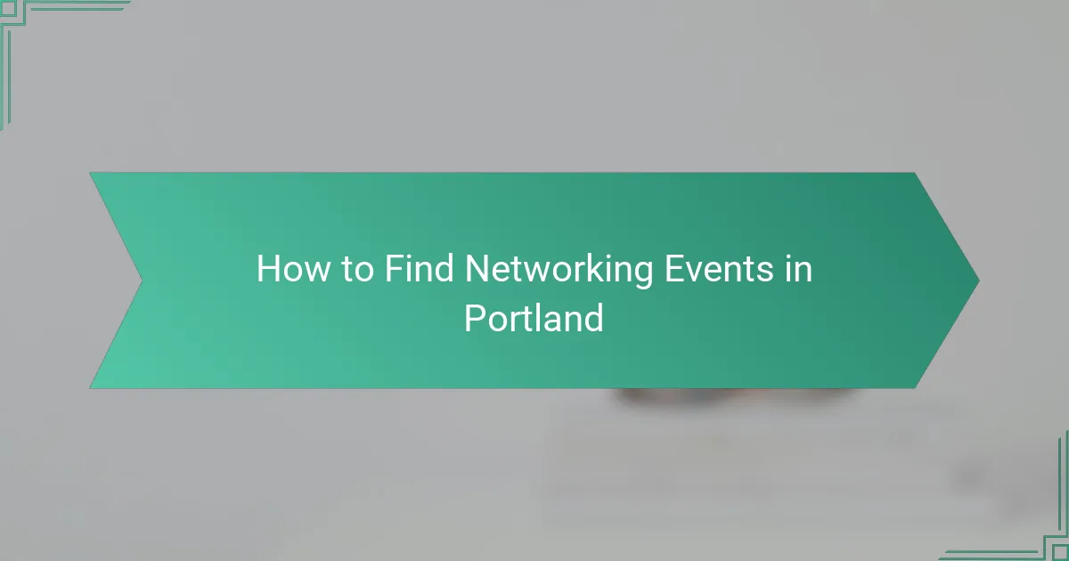 How to Find Networking Events in Portland