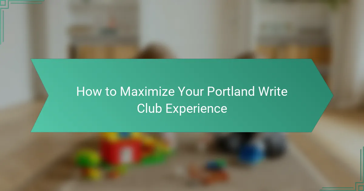 How to Maximize Your Portland Write Club Experience