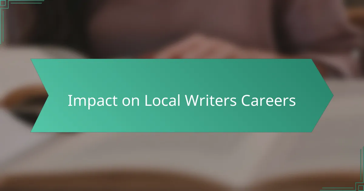 Impact on Local Writers Careers