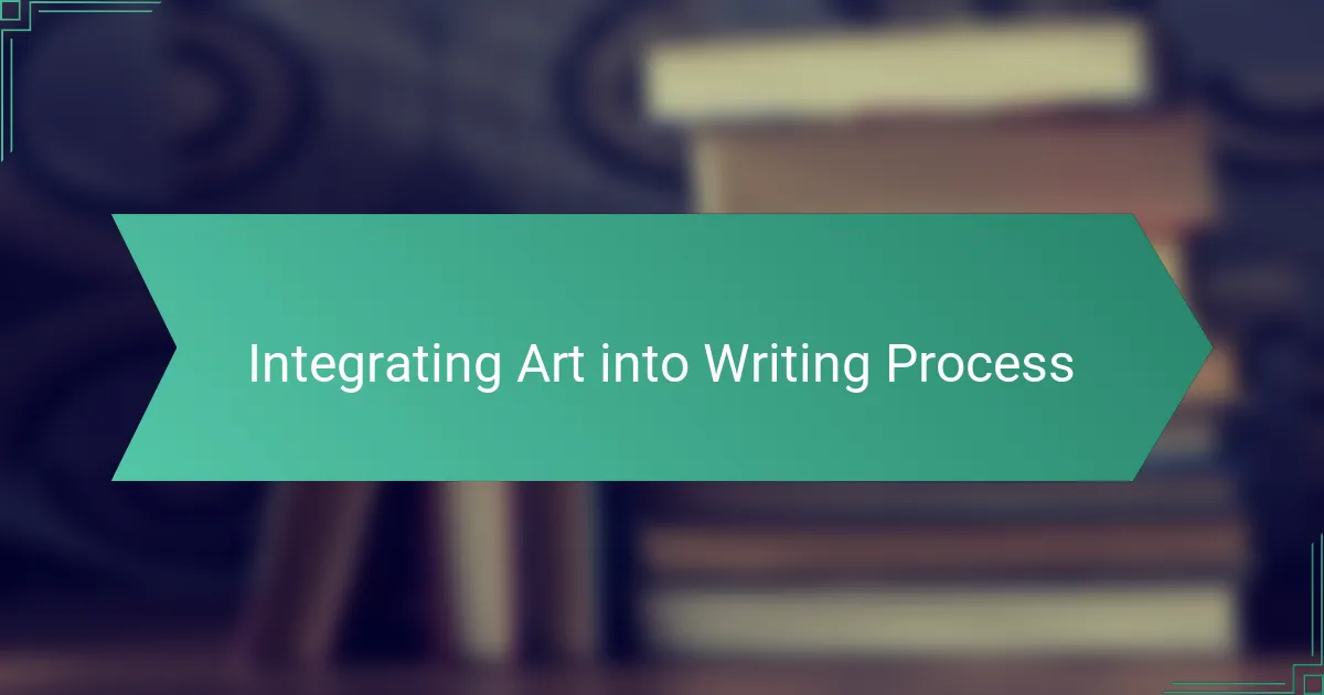 Integrating Art into Writing Process