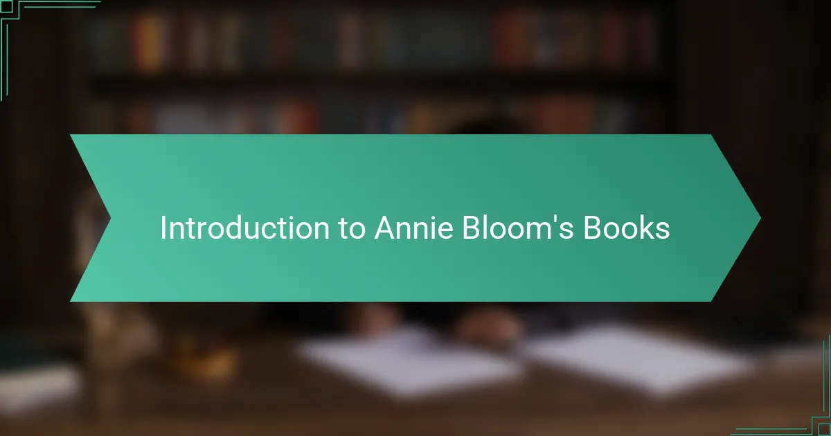 Introduction to Annie Bloom's Books