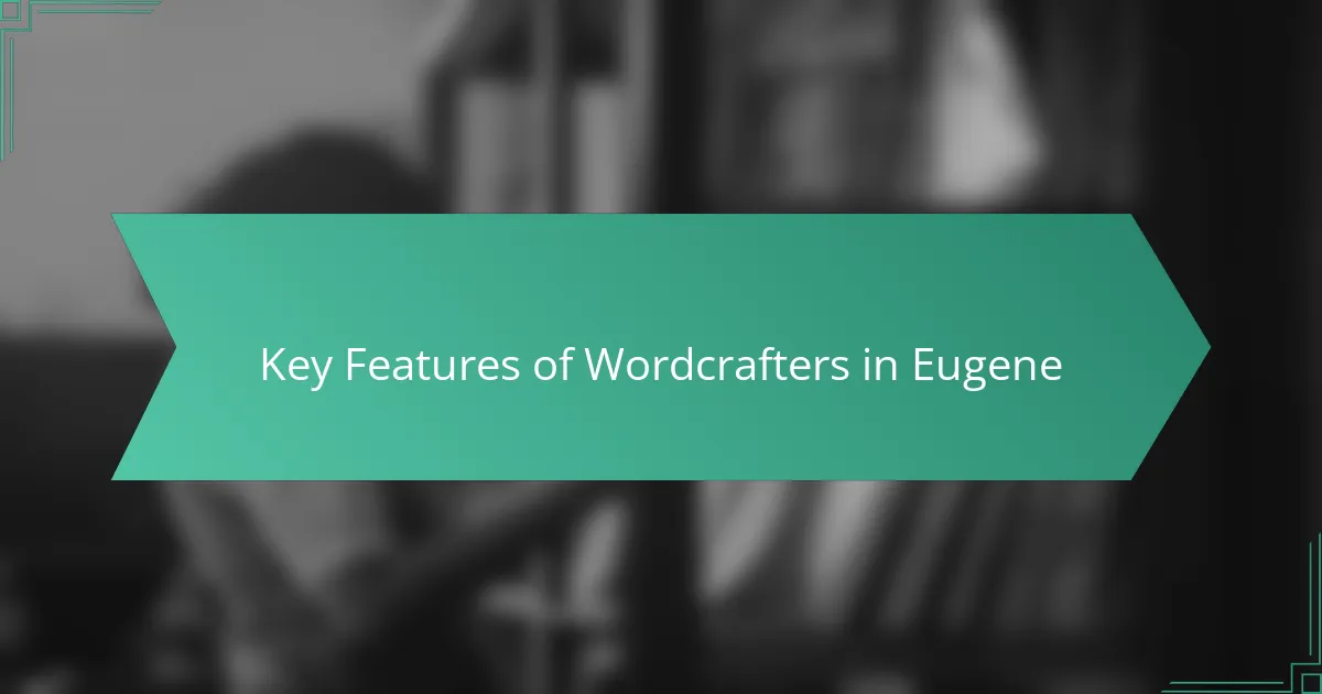 Key Features of Wordcrafters in Eugene