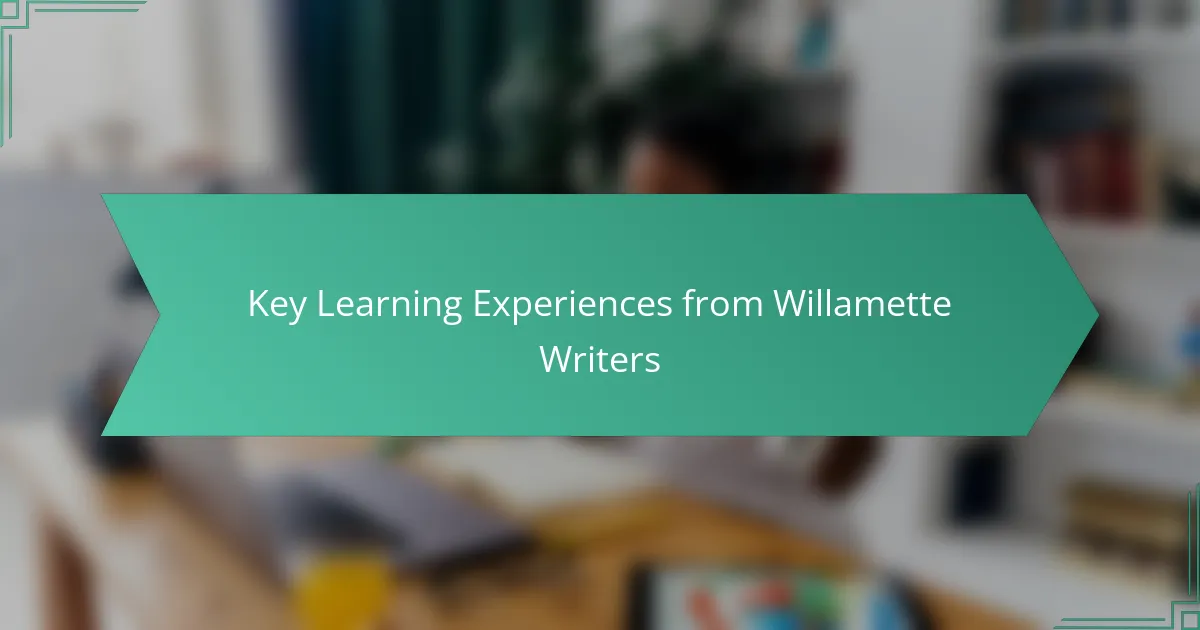Key Learning Experiences from Willamette Writers