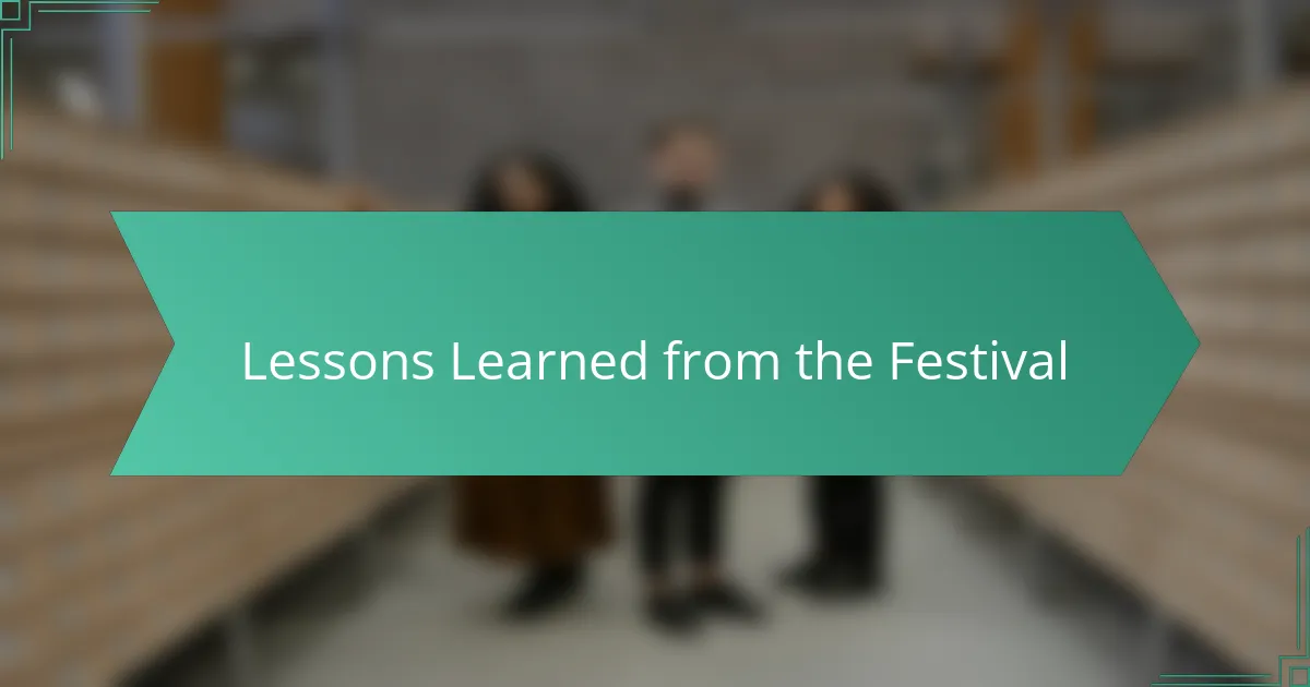 Lessons Learned from the Festival