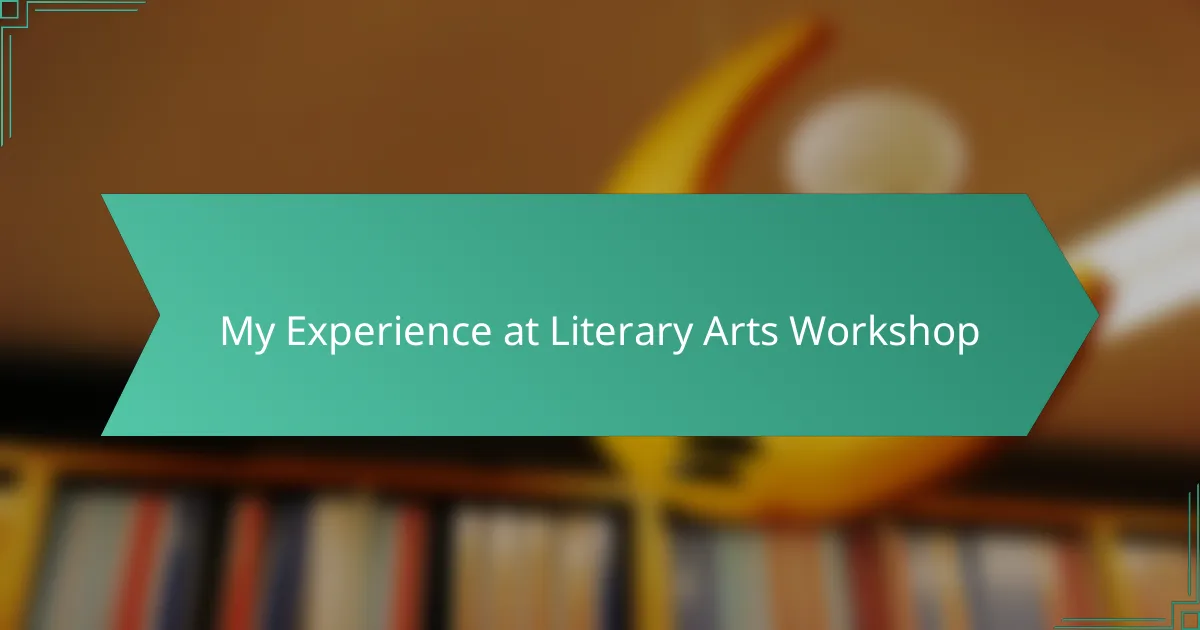 My Experience at Literary Arts Workshop
