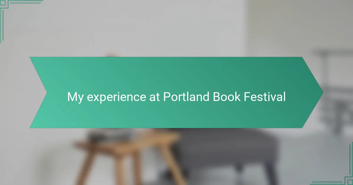 My experience at Portland Book Festival