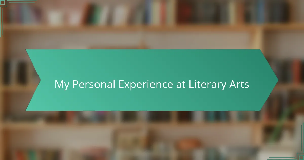 My Personal Experience at Literary Arts
