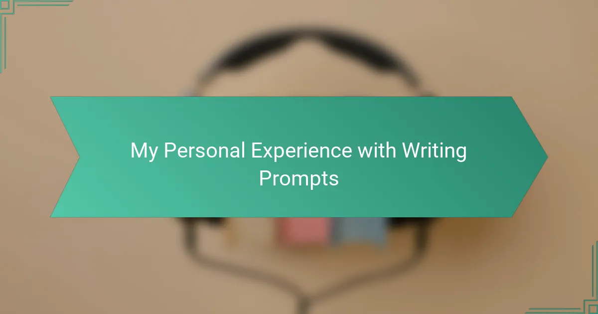 My Personal Experience with Writing Prompts
