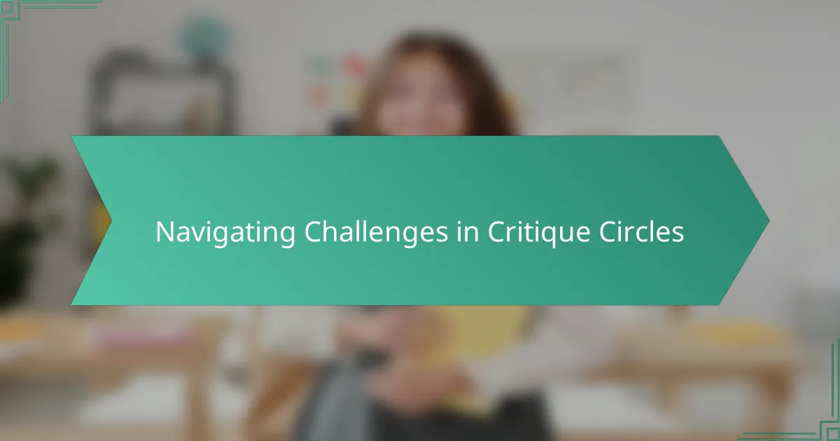 Navigating Challenges in Critique Circles