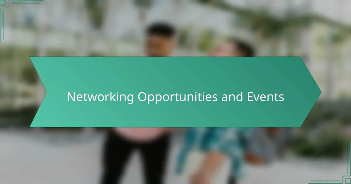 Networking Opportunities and Events