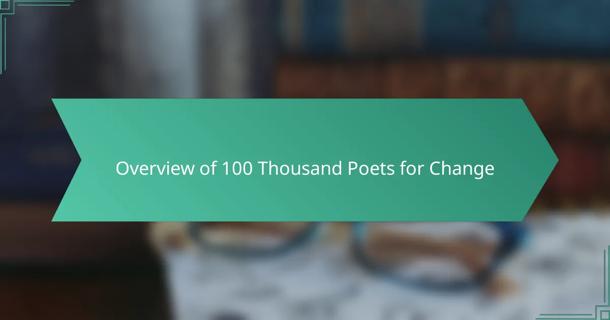 Overview of 100 Thousand Poets for Change