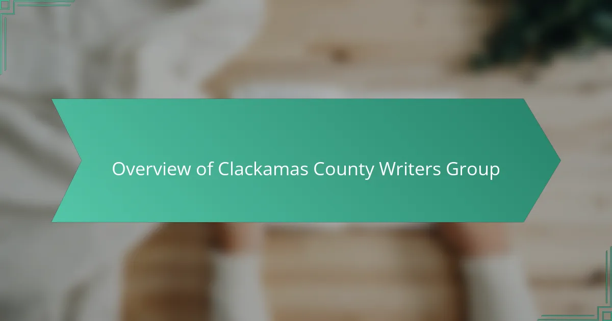Overview of Clackamas County Writers Group