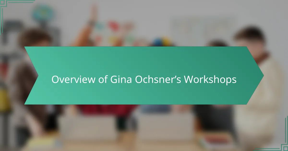 Overview of Gina Ochsner’s Workshops