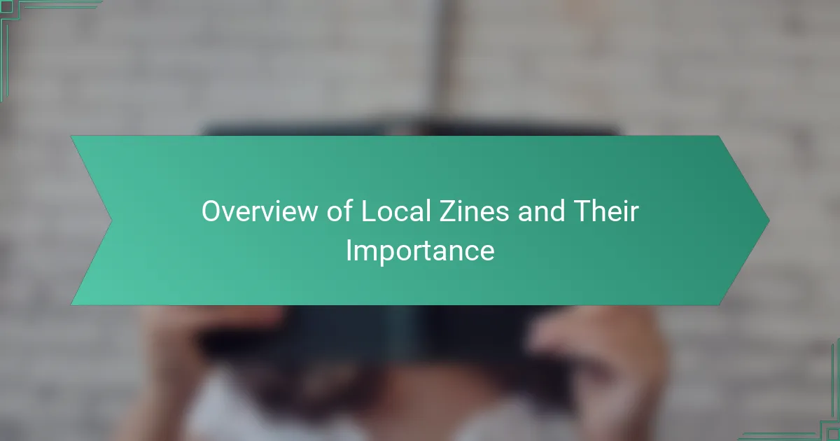 Overview of Local Zines and Their Importance