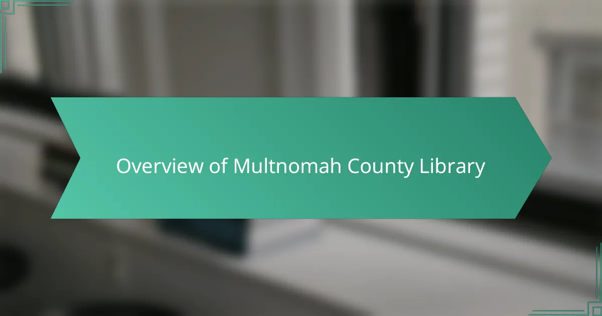 Overview of Multnomah County Library