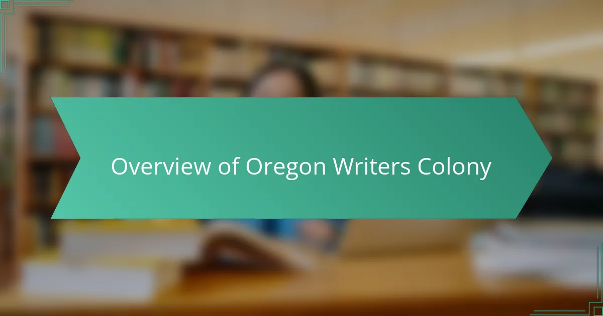 Overview of Oregon Writers Colony