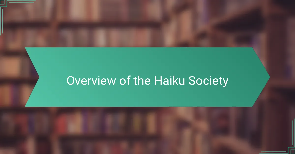 Overview of the Haiku Society