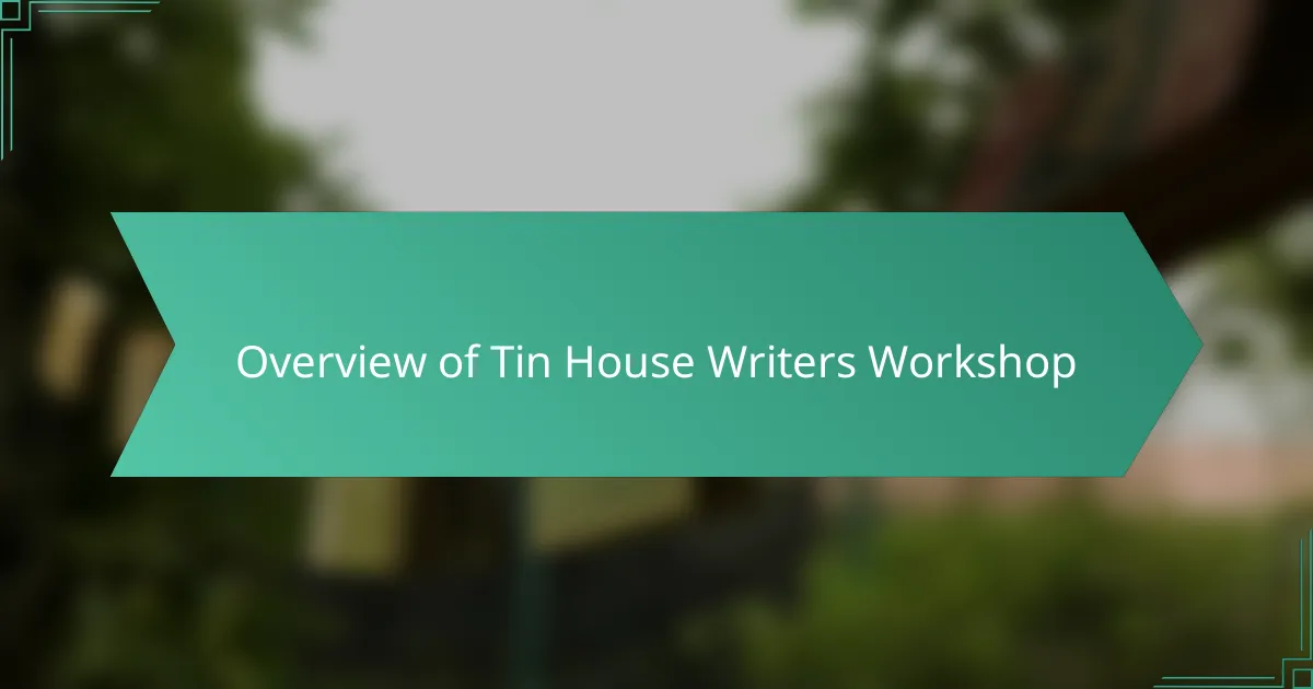 Overview of Tin House Writers Workshop