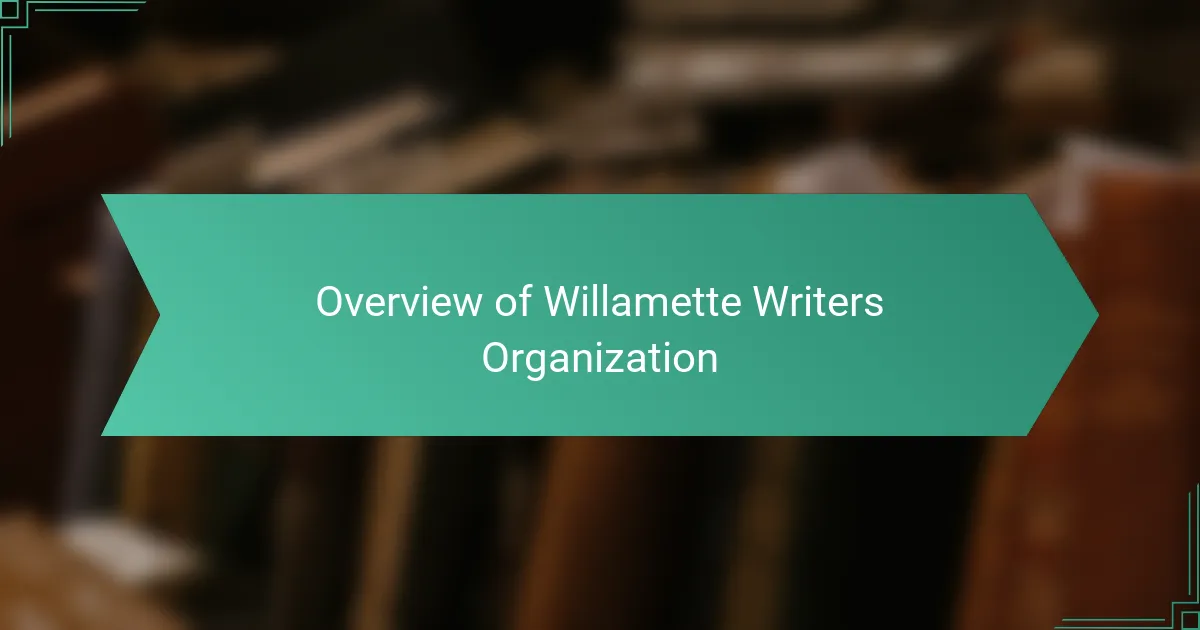 Overview of Willamette Writers Organization